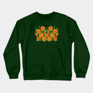 Dont Tread On Us! Protect California Poppies! Crewneck Sweatshirt